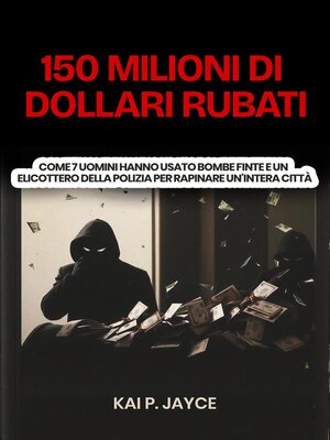 cover image of 150 Milioni di Dollari Rubati